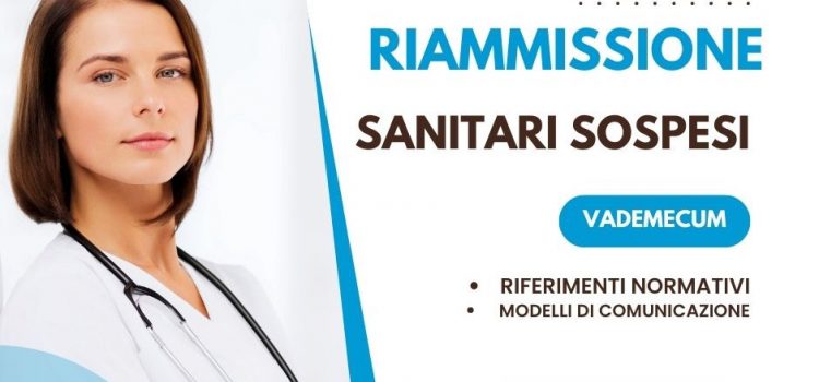 VADEMECUM PER LA RIAMMISSIONE IN SERVIZIO DEI SANITARI SOSPESI