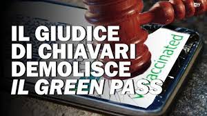 Giudice di Chiavari: “Green Pass illegittimo” Giudice di Chiavari demolisce il Green Pass