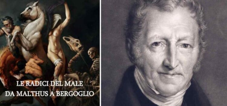 “Le Radici Del Male da Malthus a Bergoglio”