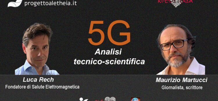 Ri-Esistenza Live: 5G analisi tecnico-scientifica con Maurizio Martucci e Luca Rech
