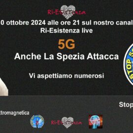 Ri-Esistenza live con Luca Rech e il gruppo Stop 5G La Spezia